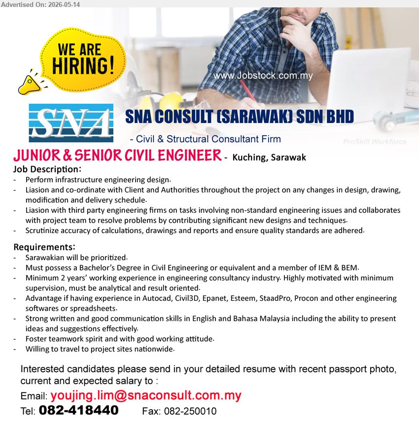 SNA CONSULT (SARAWAK) SDN BHD - JUNIOR & SENIOR CIVIL ENGINEER (Kuching, Sarawak), Bachelor’s Degree in Civil Engineering or equivalent and a member of IEM & BEM, Minimum 2 years’ working experience
call 082-418440
Email Resume