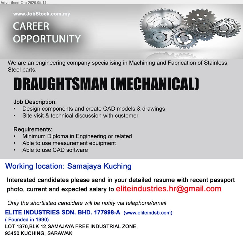 ELITE INDUSTRIES SDN BHD - DRAUGHTSMAN (MECHANICAL) (Samajaya Kuching), Minimum Diploma in Engineering or related, Design components and create CAD models & drawings, Able to use CAD software
Email Resume