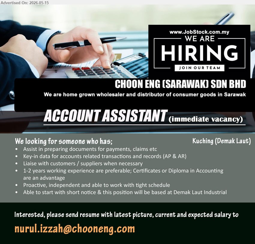 CHOON ENG (SARAWAK) SDN BHD - ACCOUNT ASSISTANT (Kuching (Demak Laut)), Certificates or Diploma in Accounting are an advantage, 1-2 years working experience are preferable, Assist in preparing documents
Email Resume