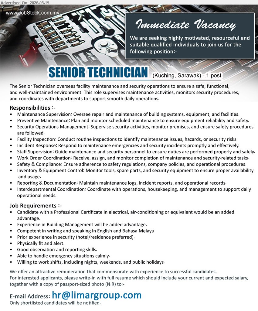 ADVERTISER - SENIOR TECHNICIAN (Kuching, Sarawak), Professional Certificate in electrical, air-conditioning or equivalent would be an added advantage, Maintenance Supervision: Oversee repair and maintenance
Email Resume