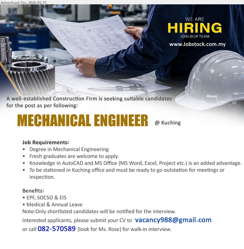ADVERTISER (Construction Firm) - MECHANICAL ENGINEER (Kuching), Degree in Mechanical Engineering, Fresh graduates are welcome to apply, Knowledge in AutoCAD and MS Office is an added advantage
Call 082-570589 or Email Resume