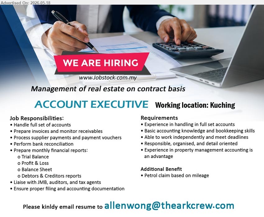 ADVERTISER (Management of Real Estate) - ACCOUNT EXECUTIVE (Kuching), Experience in handling in full set accounts, Handle full set of accounts, Prepare invoices and monitor receivables
Email Resume