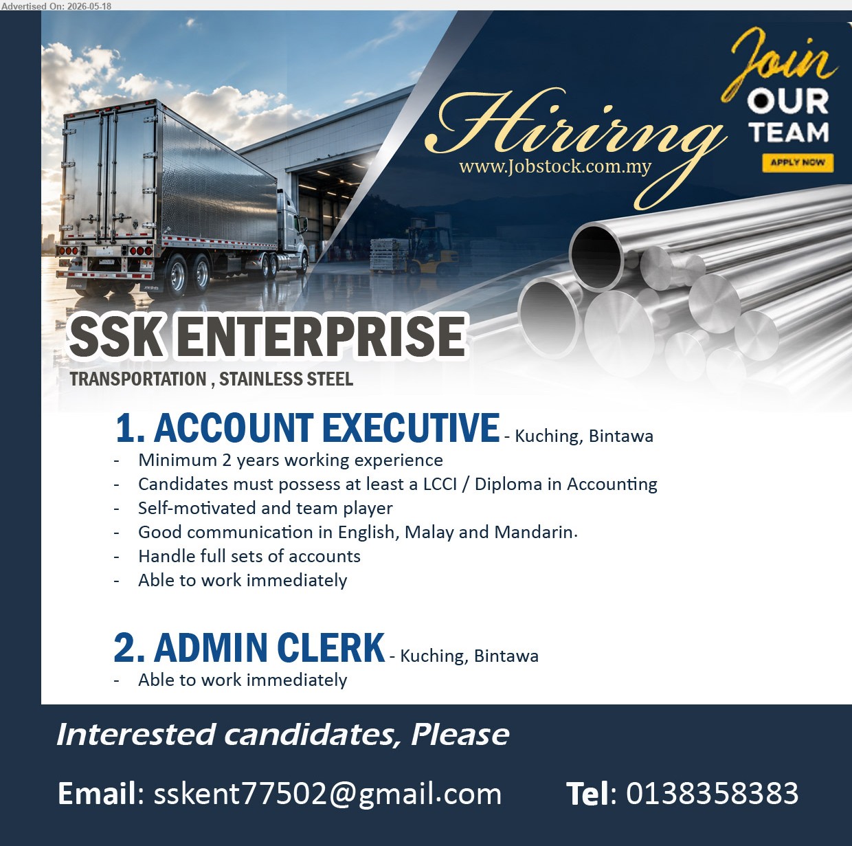 SSK ENTERPRISE - 1. ACCOUNT EXECUTIVE (Kuching, Bintawa), LCCI / Diploma in Accounting, Minimum 2 years working experience, Handle full sets of accounts, Able to work immediately
2. ADMIN CLERK (Kuching, Bintawa), Able to work immediately
Call 0138358383 / Email Resume