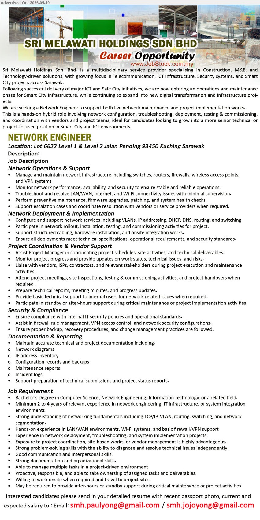 SRI MELAWATI HOLDINGS SDN BHD - NETWORK ENGINEER (uching Sarawak), Bachelor’s Degree in Computer Science; Minimum 2 to 4 years; Manage and maintain network infrastructure.
Email Resume