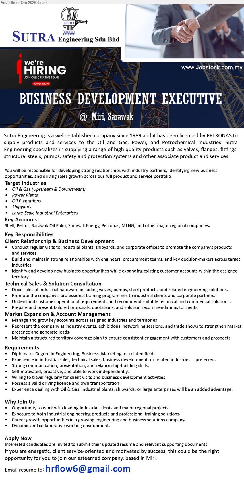 SUTRA ENGINEERING SDN BHD - BUSINESS DEVELOPMENT EXECUTIVE (Miri, Sarawak), Diploma or Degree in Engineering, Business, Marketing, or related field; Experience in industrial sales; Identify and develop new business opportunities.
Email Resume