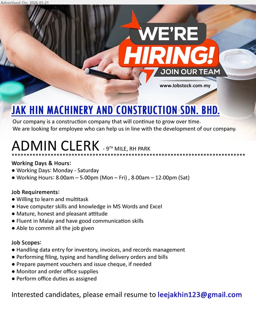 JAK HIN MACHINERY AND CONSTRUCTION SDN BHD - ADMIN CLERK (9TH MILE, RH PARK, Kuching), Handling data entry for inventory, invoices, and records management; Have computer skills and knowledge in MS Words and Excel.
Email Resume