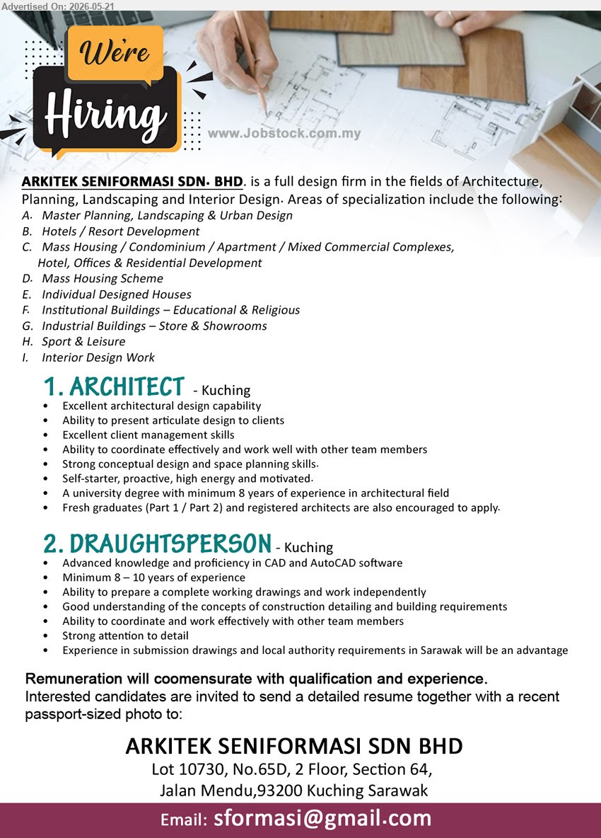 ARKITEK SENIFORMASI SDN BHD - 1. ARCHITECT (Kuching), A university degree; minimum 8 years of experience in architectural field; Excellent architectural design capability.
2. DRAUGHTSPERSON (Kuching), Minimum 8 – 10 years of experience; Advanced knowledge and proficiency in CAD and AutoCAD software; Strong attention to detail.
Email Resume