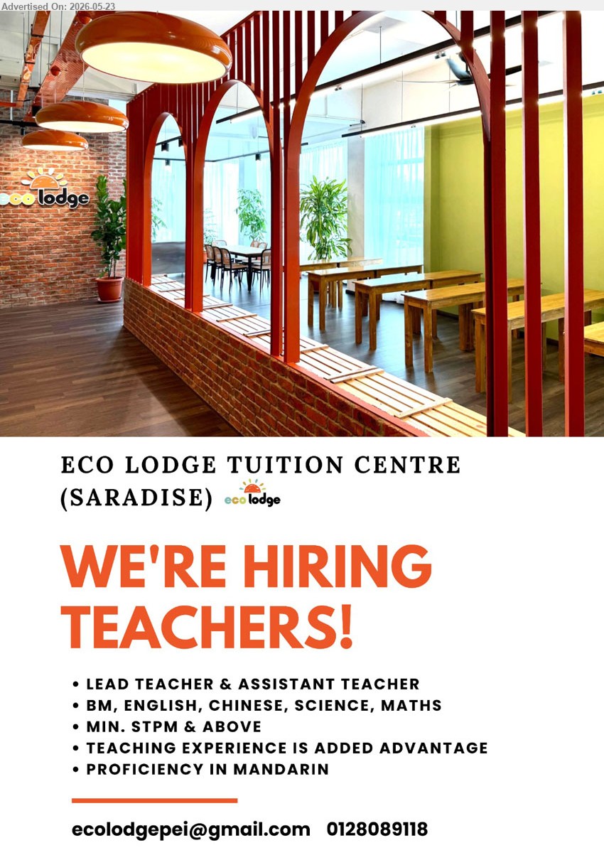 ECO LODGE TUITION CENTRE (SARADISE) - TEACHERS (LEAD TEACHER & ASSISTANT TEACHER) (Kuching), BM, ENGLISH, CHINESE, SCIENCE, MATHS, Min. STPM & above, teaching experience is added advantage,...
Contact 0128089118 or Email resume.