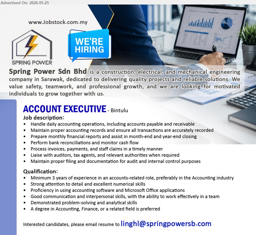 SPRING POWER SDN. BHD. - ACCOUNT EXECUTIVE (Bintulu), Minimum 3 years of experience in an accounts-related role, Handle daily accounting operations
Email Resume
