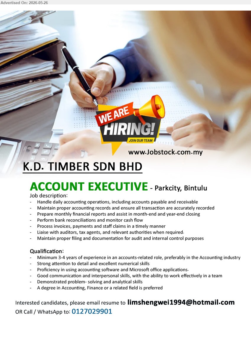 K.D. TIMBER SDN BHD - ACCOUNT EXECUTIVE (Parkcity, Bintulu), A degree in Accounting, Finance or a related field is preferred. Minimum 3-4 years of experience in an accounts-related role. Handle daily accounting operations, including accounts payable and receivable.
Email Resume / Call / WhatsApp 0127029901