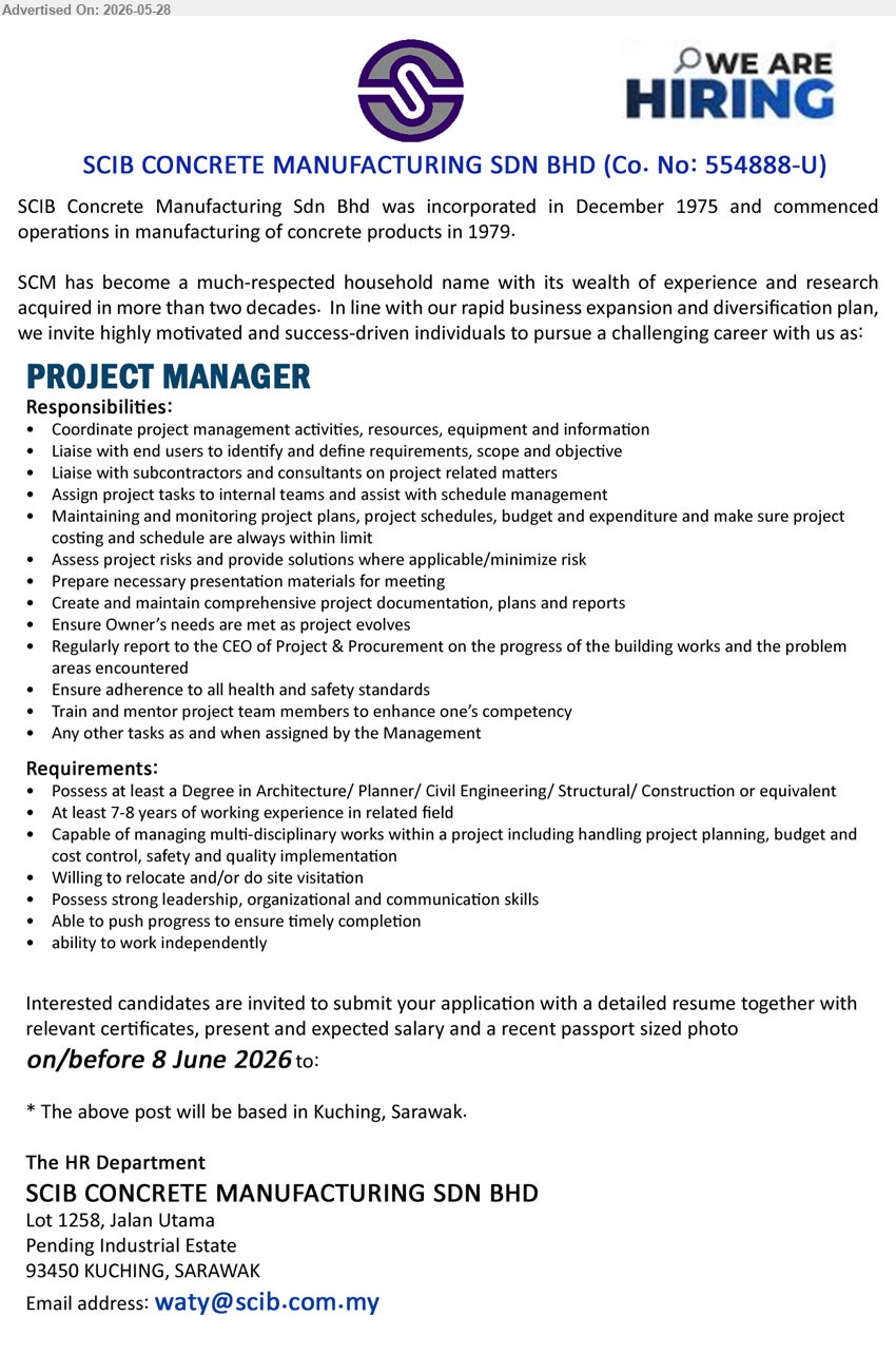 SCIB CONCRETE MANUFACTURING SDN BHD - PROJECT MANAGER (Kuching, Sarawak), Degree in Architecture/ Planner/ Civil Engineering/ Structural/ Construction or equivalent; At least 7-8 years; Coordinate project management activities; on/before 8 June 2026.
Email Resume