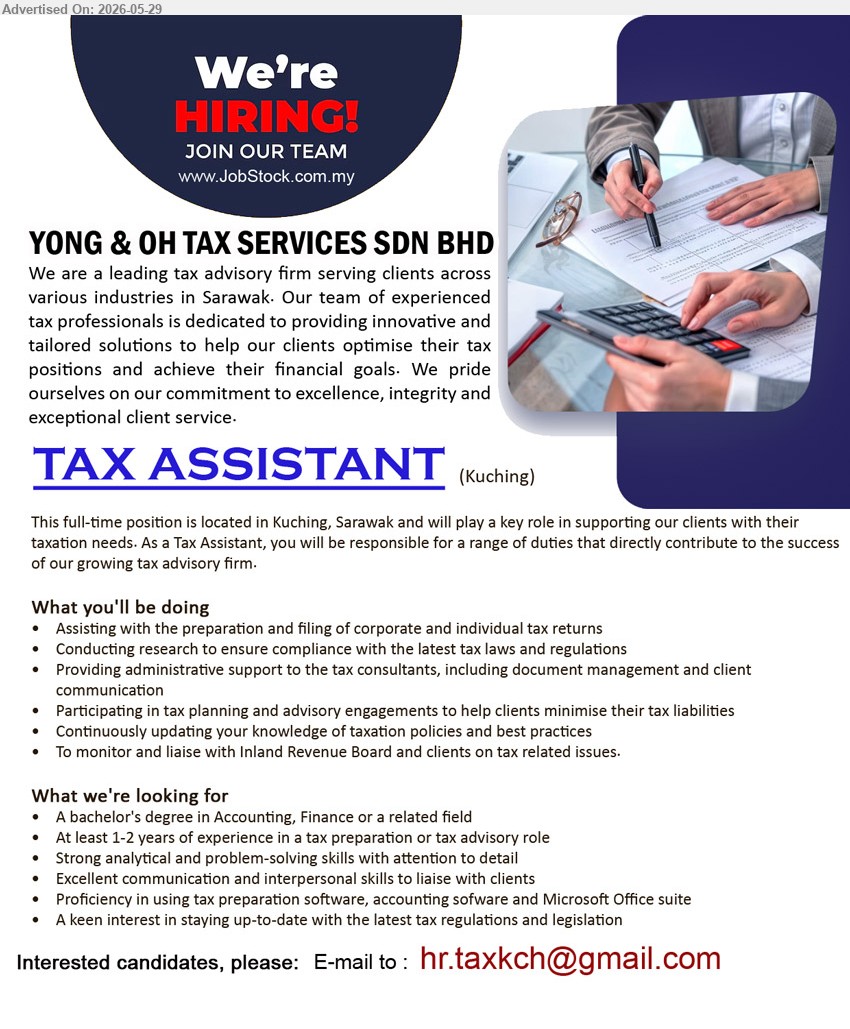 YONG & OH TAX SERVICES SDN BHD - TAX ASSISTANT (Kuching), A bachelor's degree in Accounting, Finance, t least 1-2 years of experience in a tax preparation or tax advisory role.
Email resume.