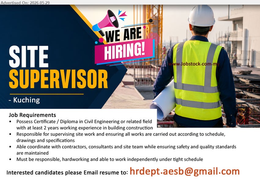 ADVERTISER - SITE SUPERVISOR (Kuching), Certificate / Diploma in Civil Engineering, at least 2 years working experience, supervising site work, ensuring safety and quality standards.
Email Resume