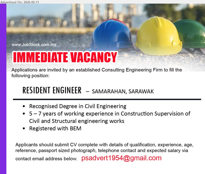 ADVERTISER (Consulting Engineering Firm) - RESIDENT ENGINEER (Samarahan, Sarawak), Recognised Degree in Civil Engineering, 5 – 7 years of working experience, Registered with BEM
Email Resume