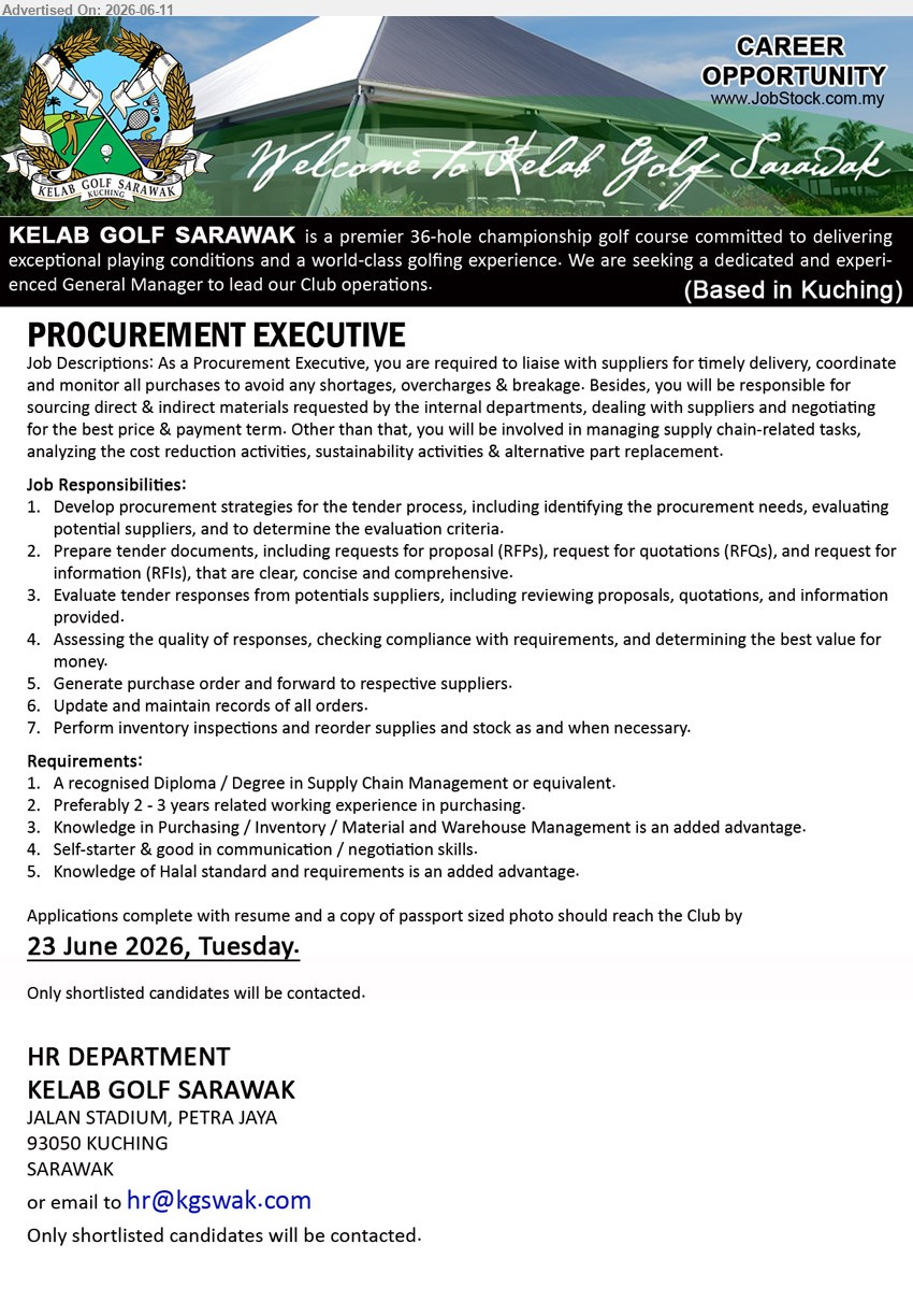 KELAB GOLF SARAWAK - PROCUREMENT EXECUTIVE (Kuching), A recognised Diploma / Degree in Supply Chain Management or equivalent, Preferably 2 - 3 years related working experience in purchasing
Email Resume