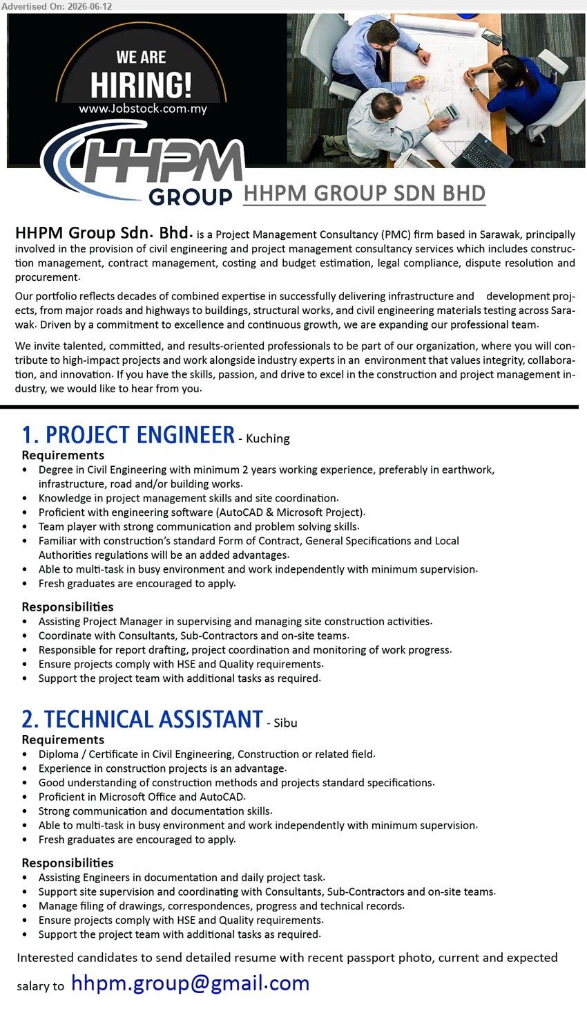 HHPM GROUP SDN BHD - 1. PROJECT ENGINEER (Kuching), Degree in Civil Engineering with minimum 2 years working experience, Assisting Project Manager in supervising and managing site construction activities
2. TECHNICAL ASSISTANT (Sibu), Diploma / Certificate in Civil Engineering, Construction or related field, Experience in construction projects is an advantage
Email Resume