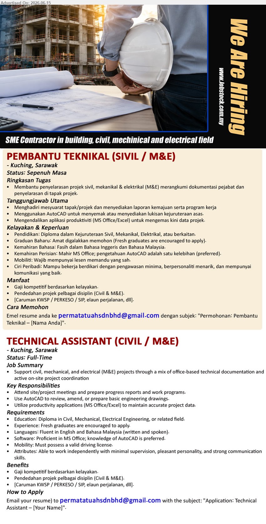 ADVERTISER (SME Contractor) - PEMBANTU TEKNIKAL (SIVIL / M&E) / TECHNICAL ASSISTANT (CIVIL / M&E) (Kuching, Sarawak), Diploma dalam Kejuruteraan Sivil, Mekanikal, Elektrikal, atau berkaitan, Graduan Baharu: Amat digalakkan memohon, Diploma in Civil, Mechanical, Electrical Engineering, or related field, Experience: Fresh graduates are encouraged to apply.
Email Resume