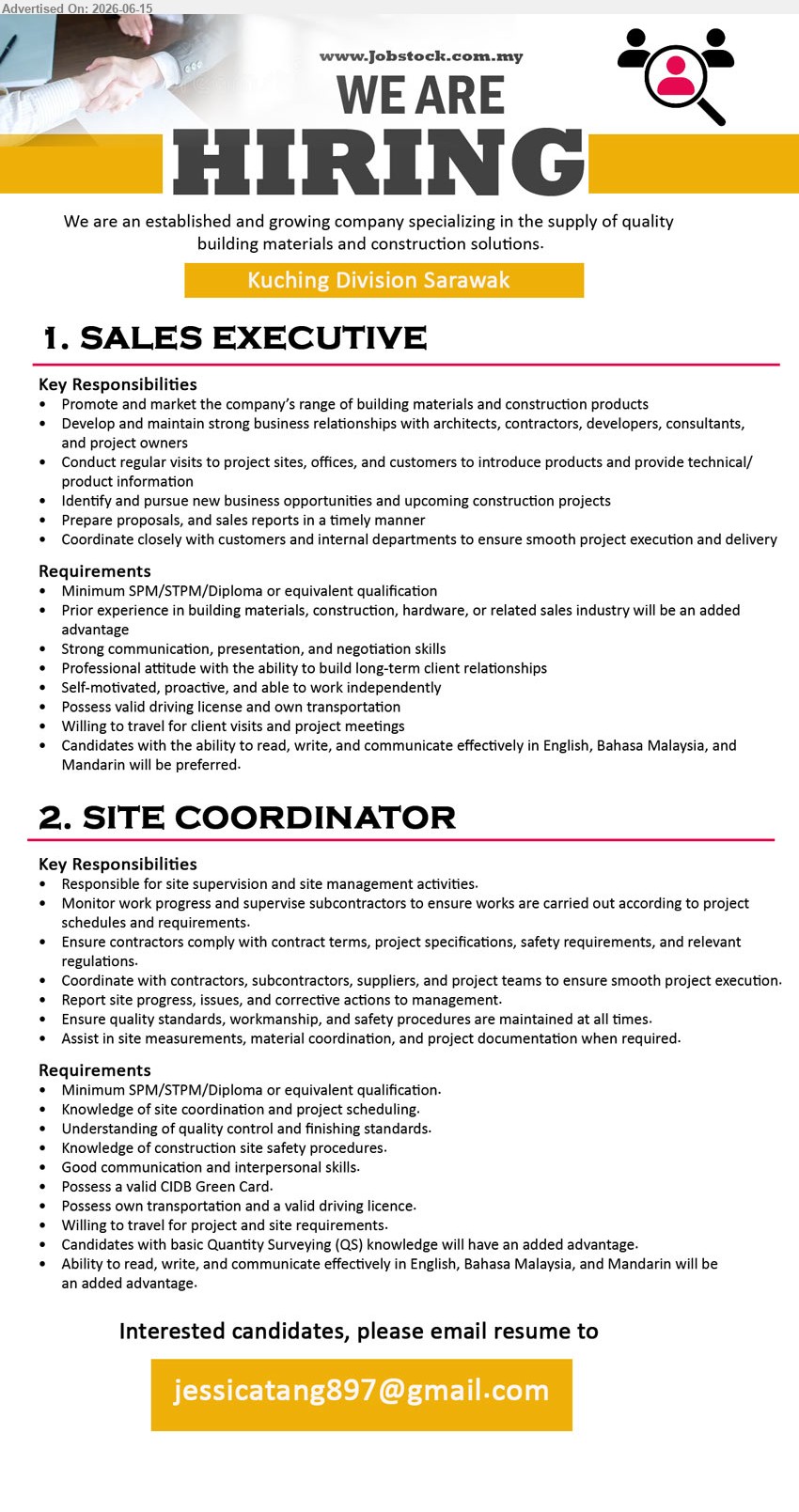 ADVERTISER - 1. SALES EXECUTIVE (Kuching Division Sarawak), Minimum SPM/STPM/Diploma or equivalent qualification, Promote and market the company’s range of building materials and construction products
2. SITE COORDINATOR (Kuching Division Sarawak), Minimum SPM/STPM/Diploma or equivalent qualification, Responsible for site supervision and site management activities
Email Resume