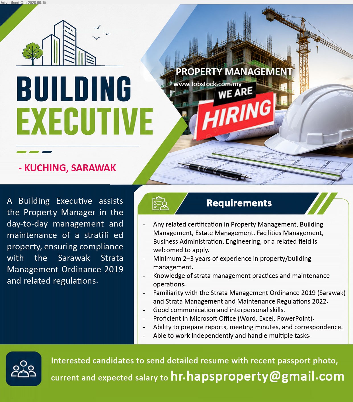 ADVERTISER (Property Management) - BUILDING EXECUTIVE (Kuching, Sarawak), Any related certification in Property Management, Building Management, Estate Management, Facilities Management, Business Administration, Engineering, or a related field, Minimum 2–3 years of experience
Email Resume