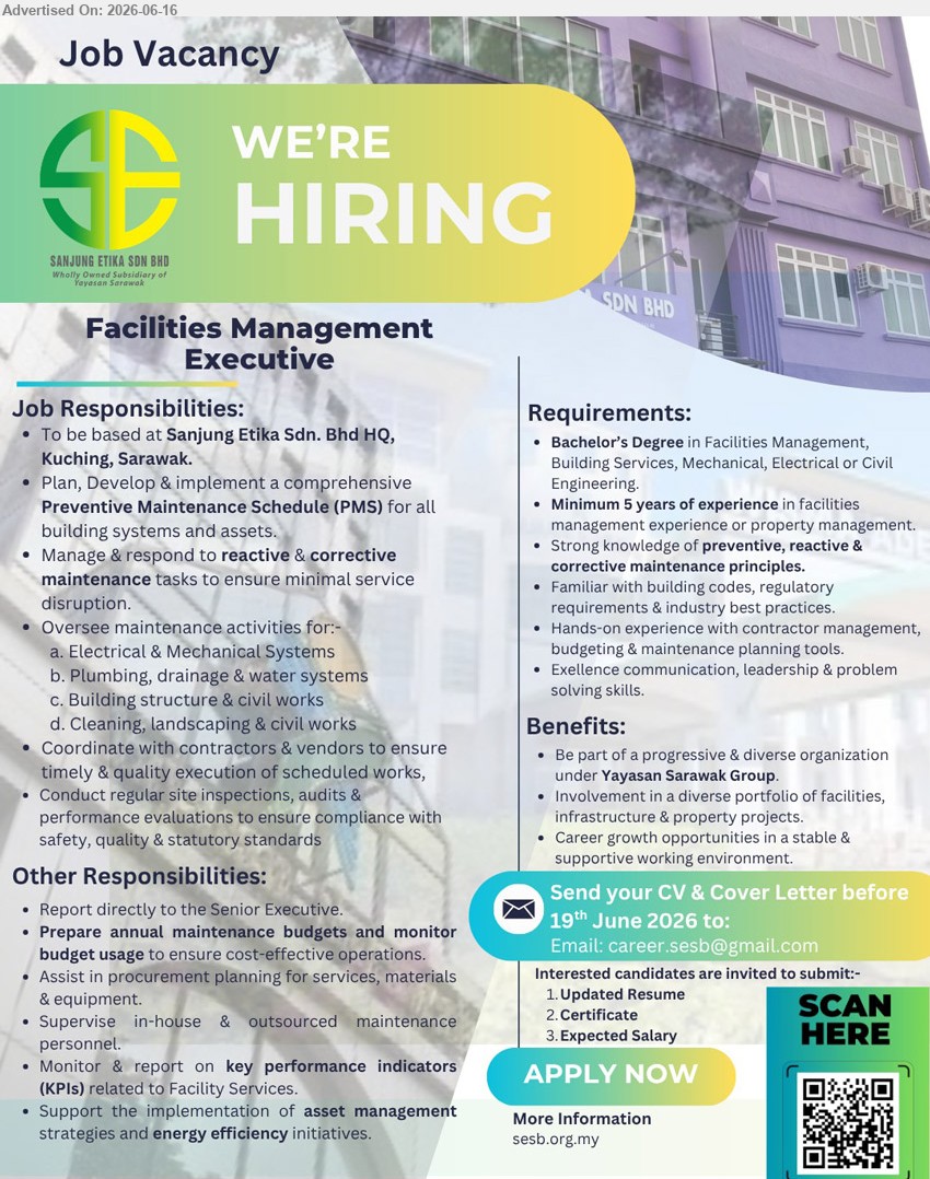 SANJUNG ETIKA SDN BHD - FACILITIES MANAGEMENT EXECUTIVE (Kuching, Sarawak), Bachelor’s Degree in Facilities Management, Building Services, Mechanical, Electrical or Civil Engineering, Minimum 5 years of experience in facilities management
Email Resume or SCAN QR
