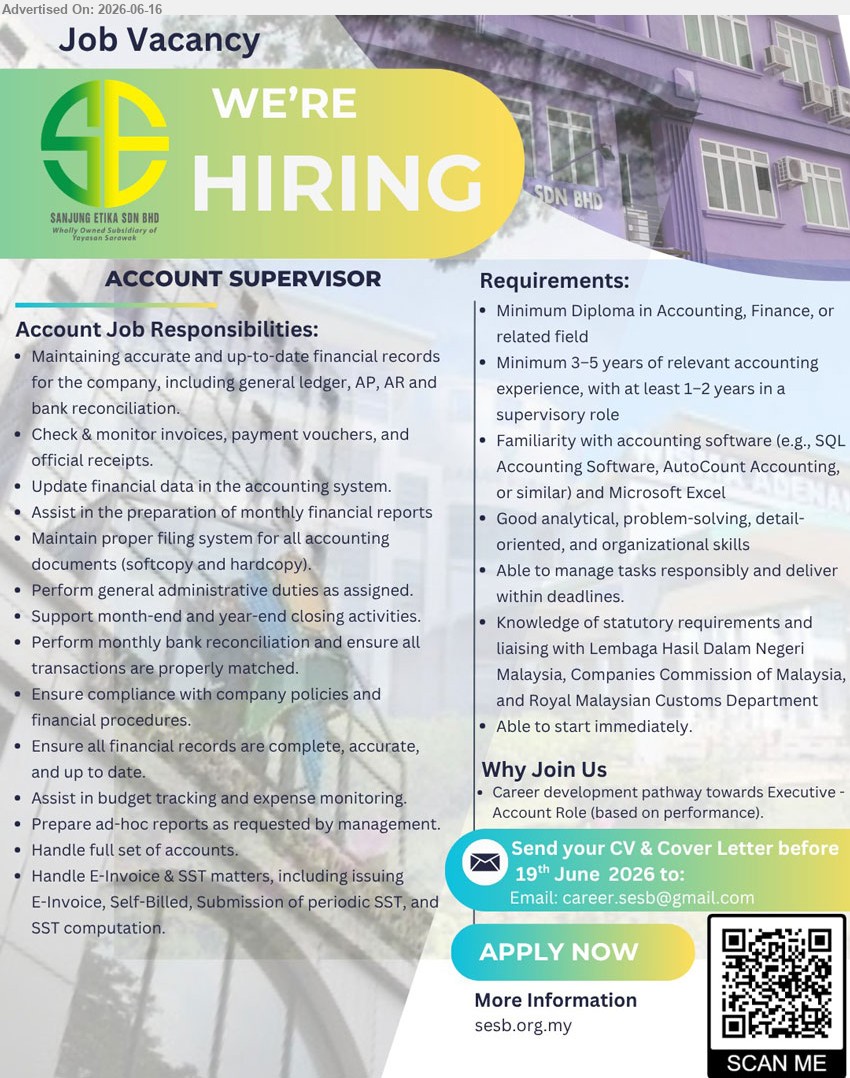 SANJUNG ETIKA SDN BHD - ACCOUNT SUPERVISOR(Kuching), Minimum Diploma in Accounting, Finance, or related field, Minimum 3–5 years, Handle full set of accounts, Able to start immediately.
Email Resume or Scan QR