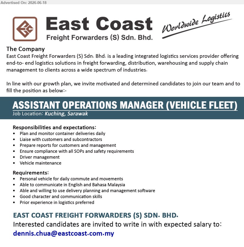 EAST COAST FREIGHT FORWARDERS (S) SDN BHD - ASSISTANT OPERATIONS MANAGER (VEHICLE FLEET) (Kuching, Sarawak), Plan and monitor container deliveries daily; Ensure compliance with all SOPs and safety requirements; Prior experience in logistics preferred.
Email Resume
