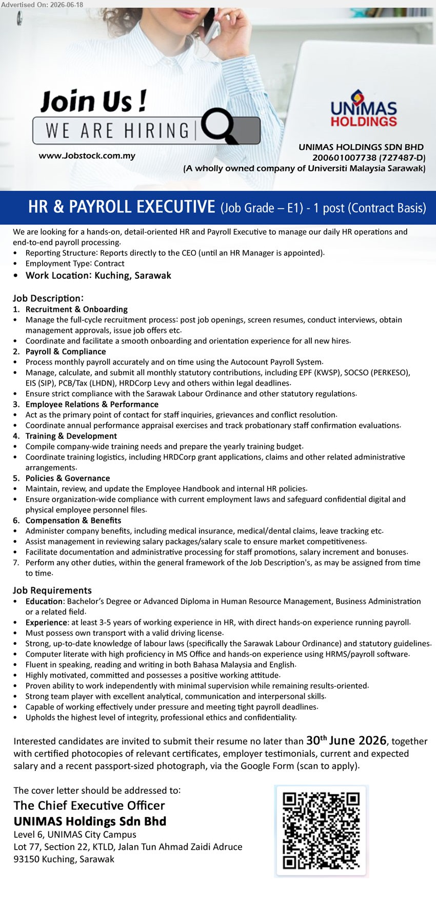 UNIMAS HOLDINGS SDN BHD - HR & PAYROLL EXECUTIVE (Kuching, Sarawak), Bachelor’s Degree or Advanced Diploma; at least 3-5 years of working experience in HR; end-to-end payroll processing; Contract Basis.
SCAN QR to apply