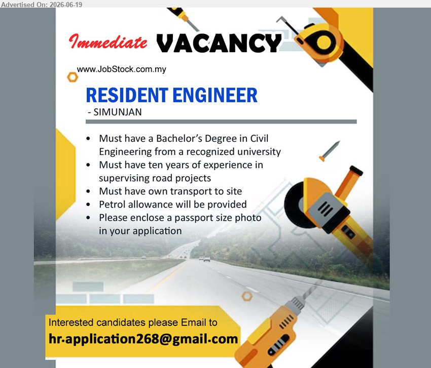 ADVERTISER - RESIDENT ENGINEER (Simunjan), Bachelor’s Degree in Civil Engineering; ten years of experience in supervising road projects; own transport; Petrol allowance will be provided.
Email Resume