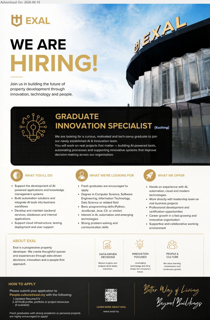 EXAL MALAYSIA SDN BHD - GRADUATE INNOVATION SPECIALIST (Kuching), Degree in Computer Science, Software Engineering, Information Technology, Data Science; Build automation solutions; Fresh graduates are encouraged to apply.
Email Resume