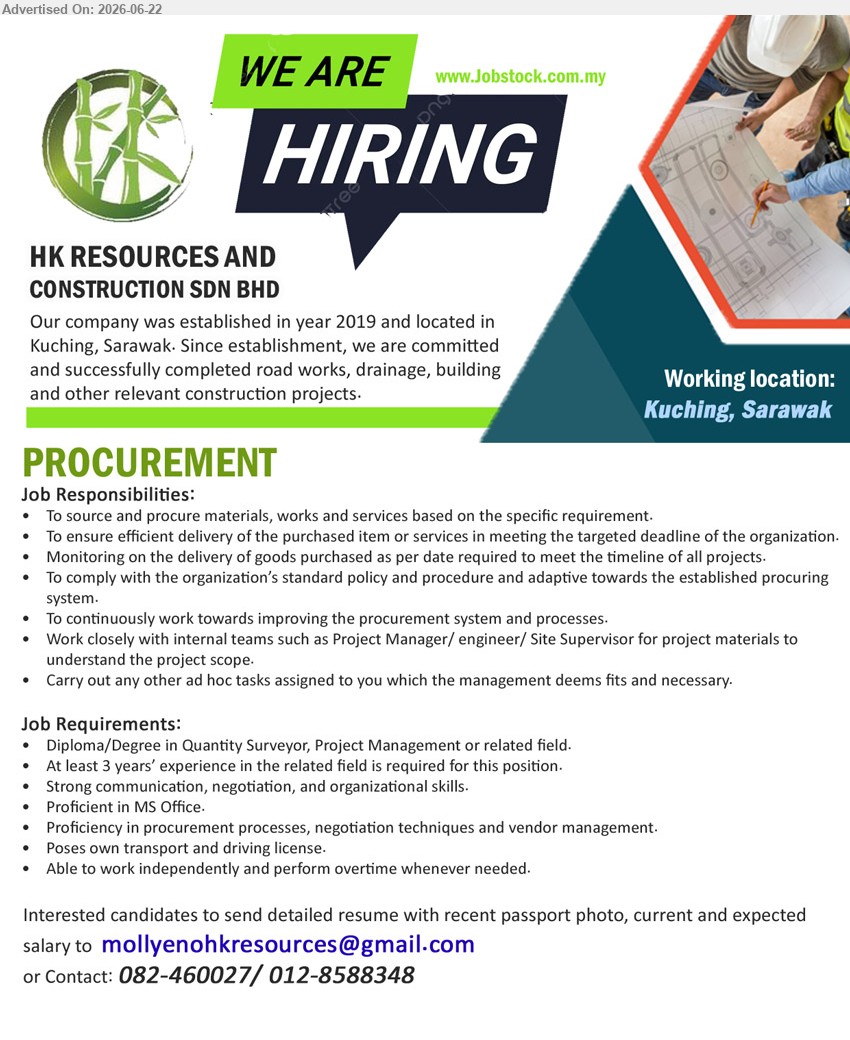 HK RESOURCES AND CONSTRUCTION SDN BHD - PROCUREMENT (Kuching, Sarawak), Diploma/Degree in Quantity Surveyor, Project Management or related field; At least 3 years’ experience; To source and procure materials, works and services.
Call 082-460027 / 012-8588348 / Email Resume