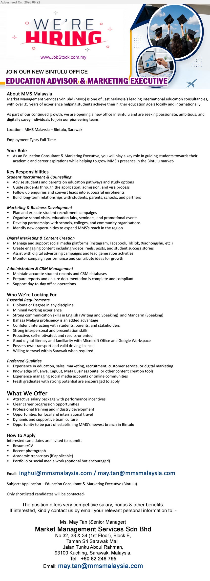 MARKET MANAGEMENT SERVICES SDN BHD - EDUCATION ADVISOR & MARKETING EXECUTIVE (Bintulu, Sarawak), Attractive salary package with performance incentives; Diploma or Degree in any discipline; Guide students through the application, admission, and visa process.
Call +60 82 246 795 / Email Resume