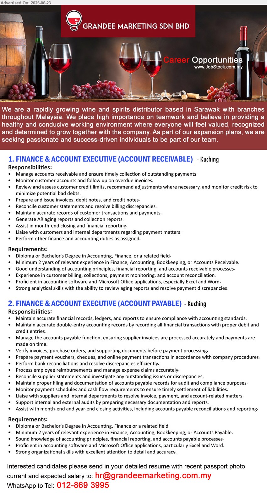 GRANDEE MARKETING SDN BHD - 1. FINANCE & ACCOUNT EXECUTIVE (ACCOUNT RECEIVABLE) (Kuching), Diploma or Bachelor's Degree, Minimum 2 years of relevant experience, Manage accounts receivable and ensure timely collection
2. FINANCE & ACCOUNT EXECUTIVE (ACCOUNT PAYABLE) (Kuching), Diploma or Bachelor's Degree, Minimum 2 years of relevant experience, Manage the accounts payable function and process payments
WhatsApp 012-869 3995 / Email Resume