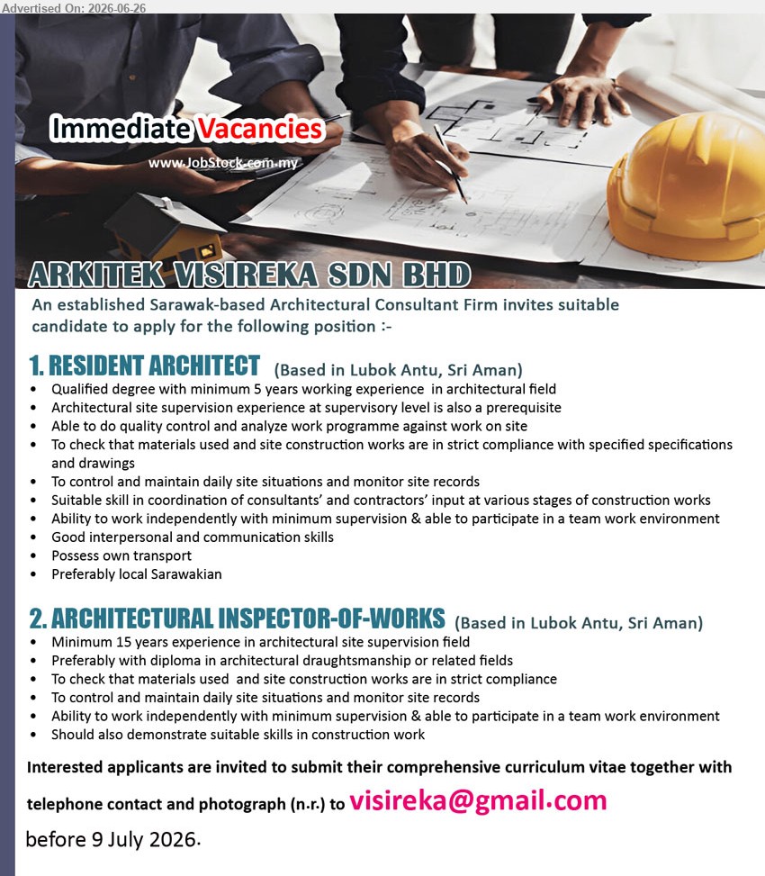 ARKITEK VISIREKA SDN BHD - 1. RESIDENT ARCHITECT (Lubok Antu, Sri Aman), Qualified degree, minimum 5 years working experience, quality control, monitor site records and construction compliance
2. ARCHITECTURAL INSPECTOR-OF-WORKS (Lubok Antu, Sri Aman), Diploma in architectural draughtsmanship preferred, Minimum 15 years experience, monitor site works and records
Email Resume