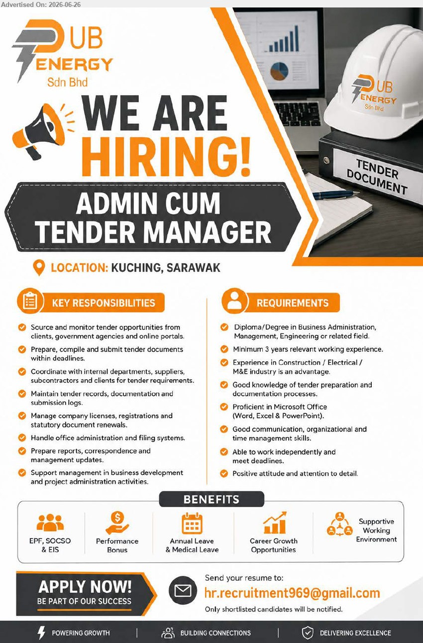 PUB ENERGY SDN BHD - ADMIN CUM TENDER MANAGER (Kuching, Sarawak), Diploma/Degree Business Admin / Management / Engineering, Minimum 3 years relevant working experience, prepare tender documents, manage records, licences and office administration
Email Resume