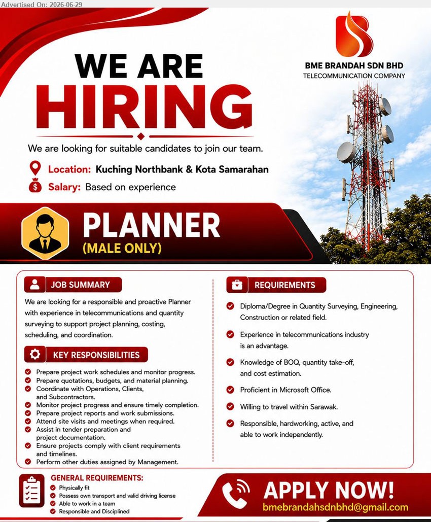 BME BRANDAH SDN BHD - PLANNER (MALE ONLY) (Kuching Northbank & Kota Samarahan), Salary: Based on experience; Diploma/Degree in Quantity Surveying, Engineering, Construction or related field; Prepare project work schedules and monitor progress.
Email Resume