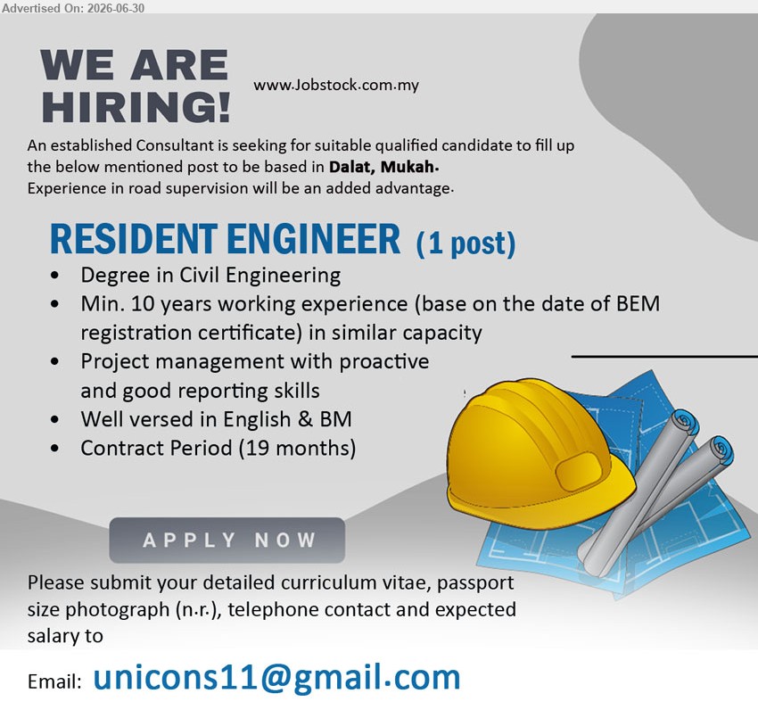 ADVERTISER - RESIDENT ENGINEER (Dalat, Mukah), Degree in Civil Engineering; Min. 10 years working experience; Project management with proactive and good reporting skills; Contract Period (19 months).
Email Resume