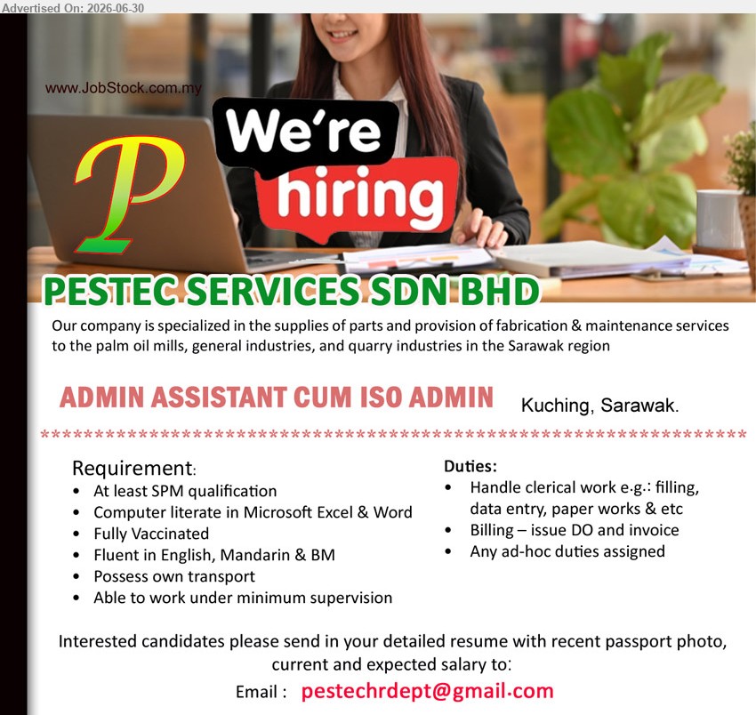 PESTEC SERVICES SDN BHD - ADMIN ASSISTANT CUM ISO ADMIN (Kuching, Sarawak), At least SPM qualification; Handle clerical work e.g.: filling, data entry, paper works & etc; Possess own transport.
Email Resume