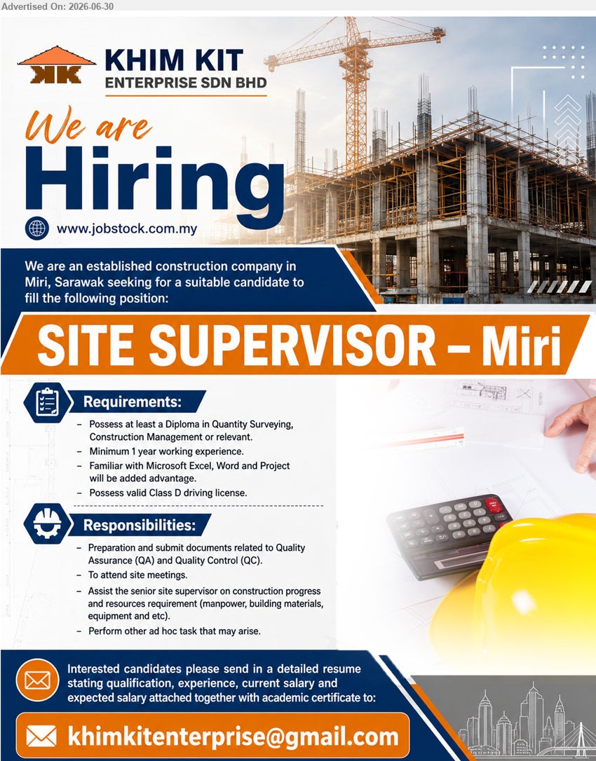 KHIM KIT ENTERPRISE SDN BHD - SITE SUPERVISOR (Miri), Diploma in Quantity Surveying, Construction Management or relevant; Minimum 1 year working experience; Preparation and submit documents related to QA/QC.
Email Resume