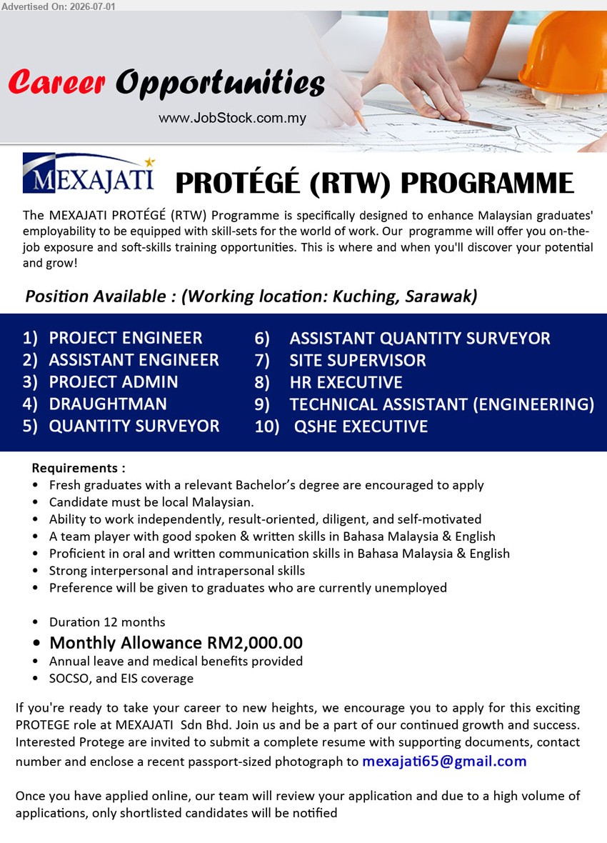 MEXAJATI SDN BHD - 1. PROJECT ENGINEER (Kuching)
2. ASSISTANT ENGINEER (Kuching) 
3. PROJECT ADMIN(Kuching)  
4. DRAUGHTMAN (Kuching)
5. QUANTITY SURVEYOR  (Kuching)
6. ASSISTANT QUANTITY SURVEYOR (Kuching)
7. SITE SUPERVISOR  (Kuching)
8. HR EXECUTIVE  (Kuching)
9. TECHNICAL ASSISTANT (ENGINEERING) (Kuching)
10.  QSHE EXECUTIVE  (Kuching)
Email resume.