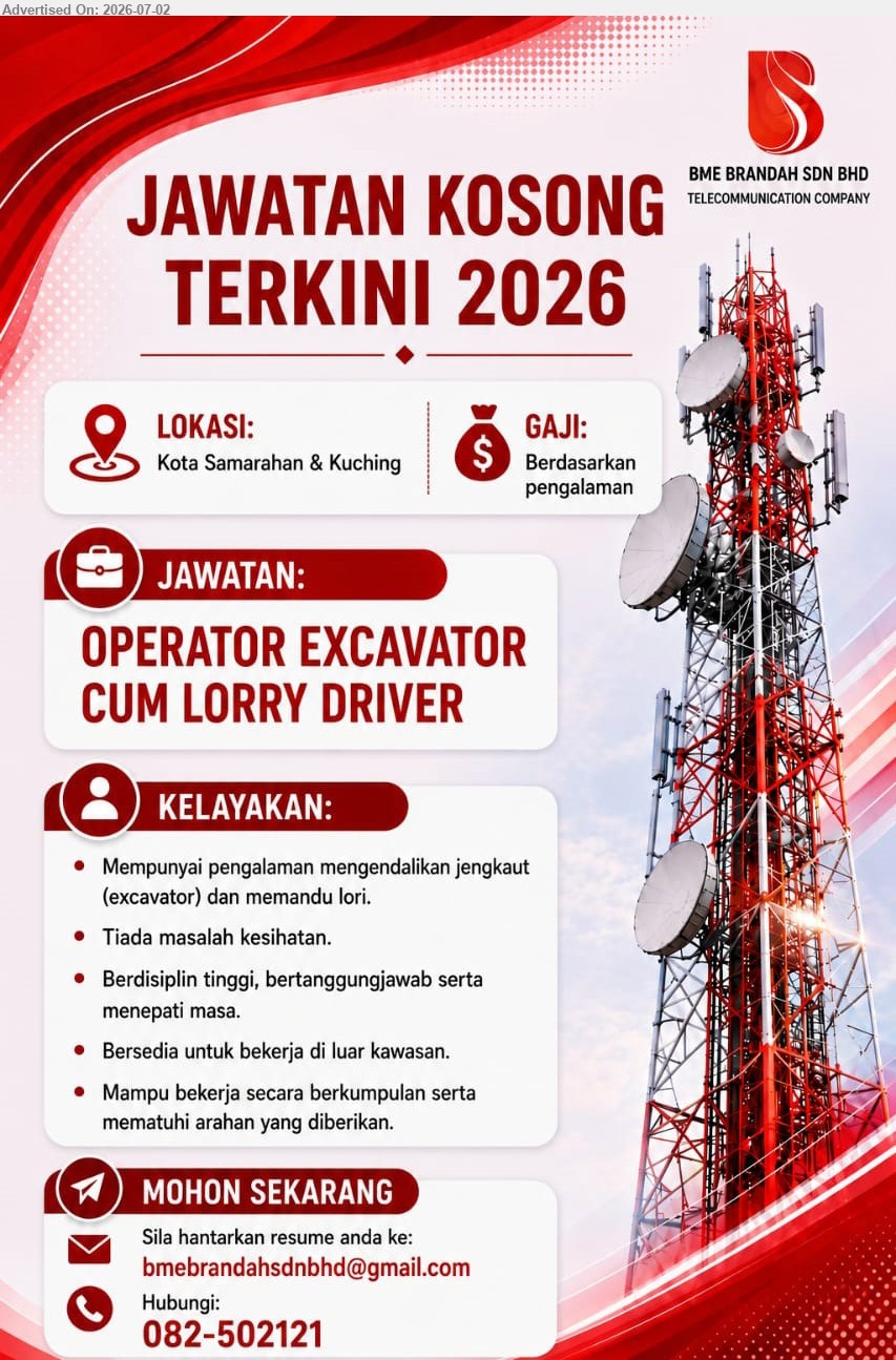 BME BRANDAH SDN BHD - OPERATOR EXCAVATOR CUM LORRY DRIVER (Kota Samarahan & Kuching), Gaji berdasarkan pengalaman; Mempunyai pengalaman mengendalikan jengkaut (excavator) dan memandu lori; Bersedia untuk bekerja di luar kawasan.
Hubungi 082-502121 atau Email Resume
