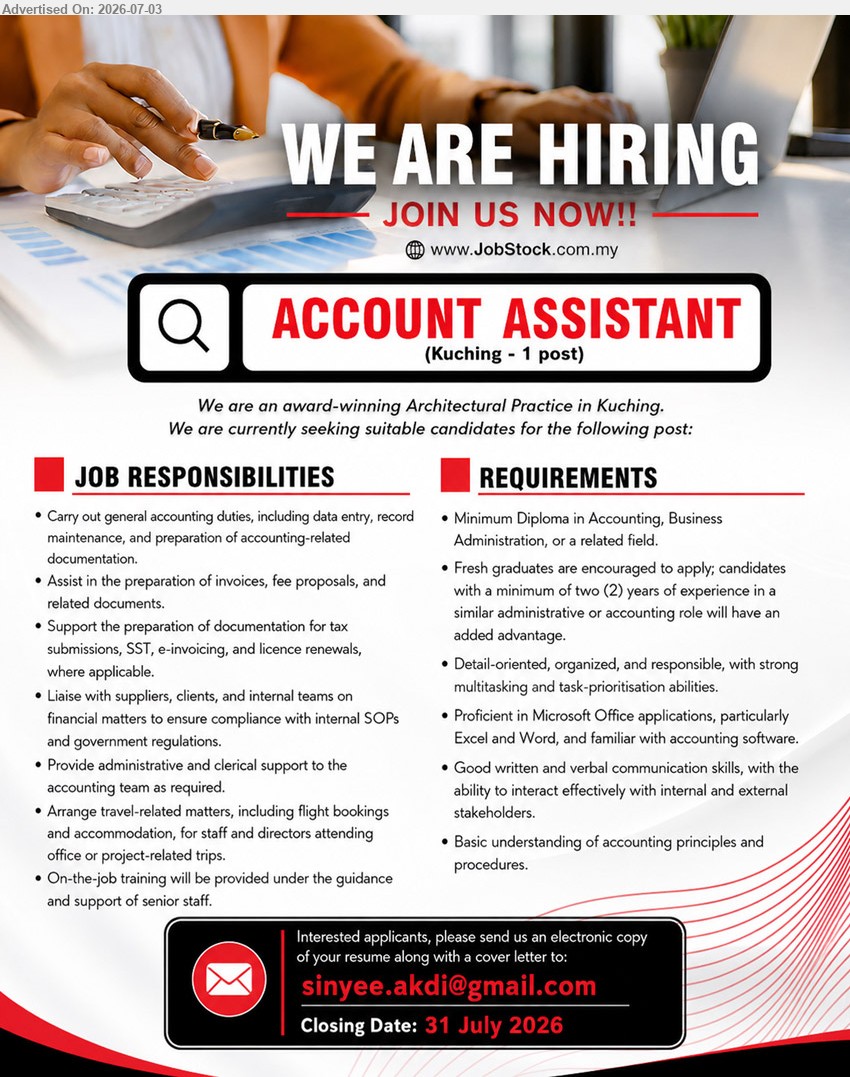 ADVERTISER (Architectural practice) - ACCOUNT ASSISTANT (Kuching), Minimum Diploma in Accounting, Business Administration, or a related field; Fresh graduates are encouraged to apply; data entry, record maintenance.
Email Resume