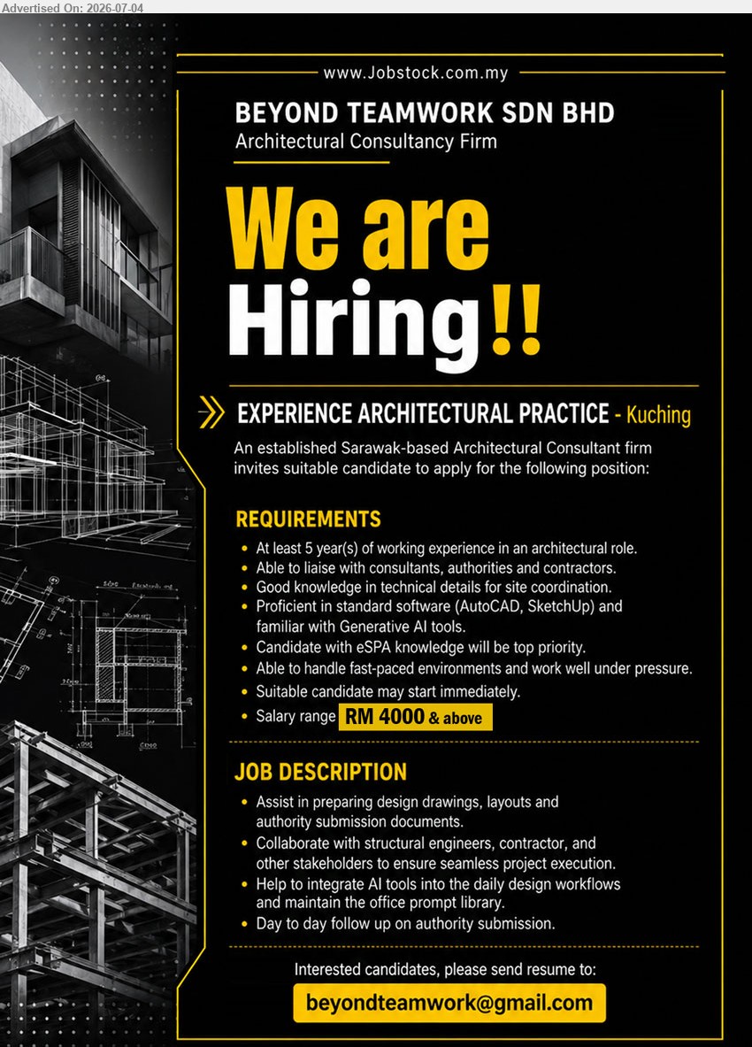 BEYOND TEAMWORK SDN BHD - EXPERIENCE ARCHITECTURAL PRACTICE (Kuching), Salary range RM 4000 & above; At least 5 year(s) of working experience in an architectural role; Assist in preparing design drawings.
Email Resume