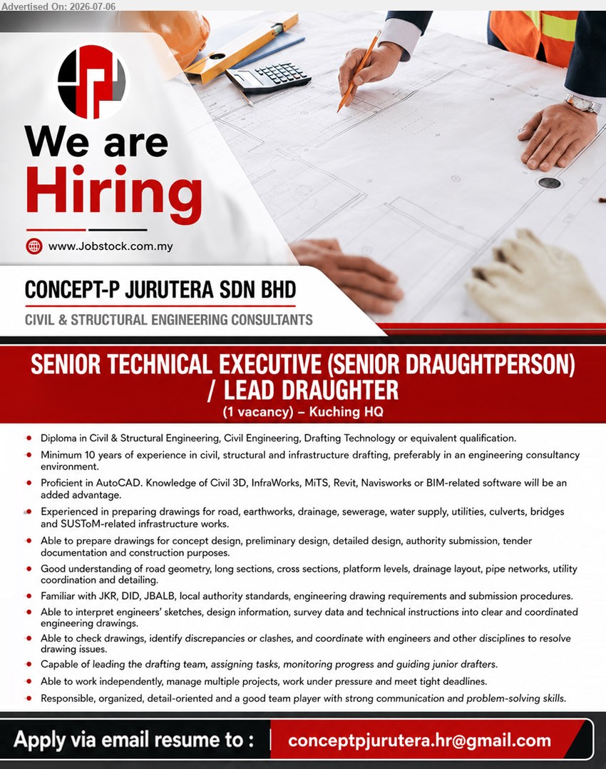 CONCEPT-P JURUTERA SDN BHD - SENIOR TECHNICAL EXECUTIVE (SENIOR DRAUGHTPERSON) / LEAD DRAUGHTER (Kuching HQ), Diploma in Civil & Structural Engineering, Civil Engineering, Drafting Technology, Minimum 10 years, Able to prepare drawings, Proficient in AutoCAD
Email Resume