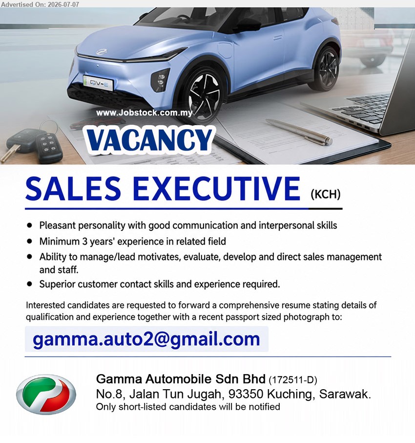 GAMMA AUTOMOBILE SDN BHD - SALES EXECUTIVE (KCH), Minimum 3 years' experience in related field, Ability to manage/lead motivates, evaluate, develop and direct sales management and staff
Email Resume
