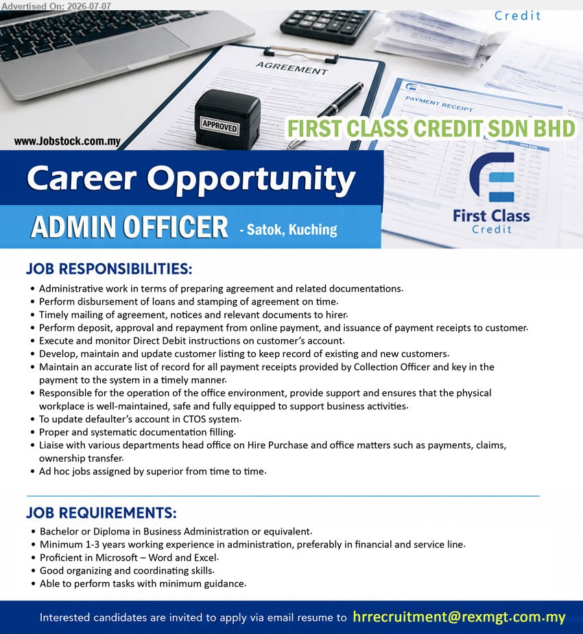 FIRST CLASS CREDIT SDN BHD - ADMIN OFFICER (Satok, Kuching), Bachelor or Diploma in Business Administration or equivalent, Minimum 1-3 years working experience in administration, preparing agreement and related documentations
Email Resume