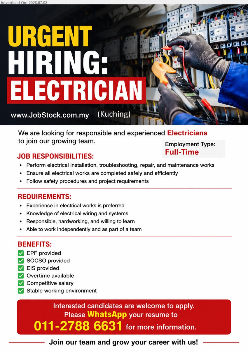 HO S.K. ENTERPRISE - ELECTRICIAN (Kuching), Full-Time, Experience in electrical works is preferred, Perform electrical installation, troubleshooting, repair, and maintenance works, Competitive salary
WhatsApp 011-2788 6631