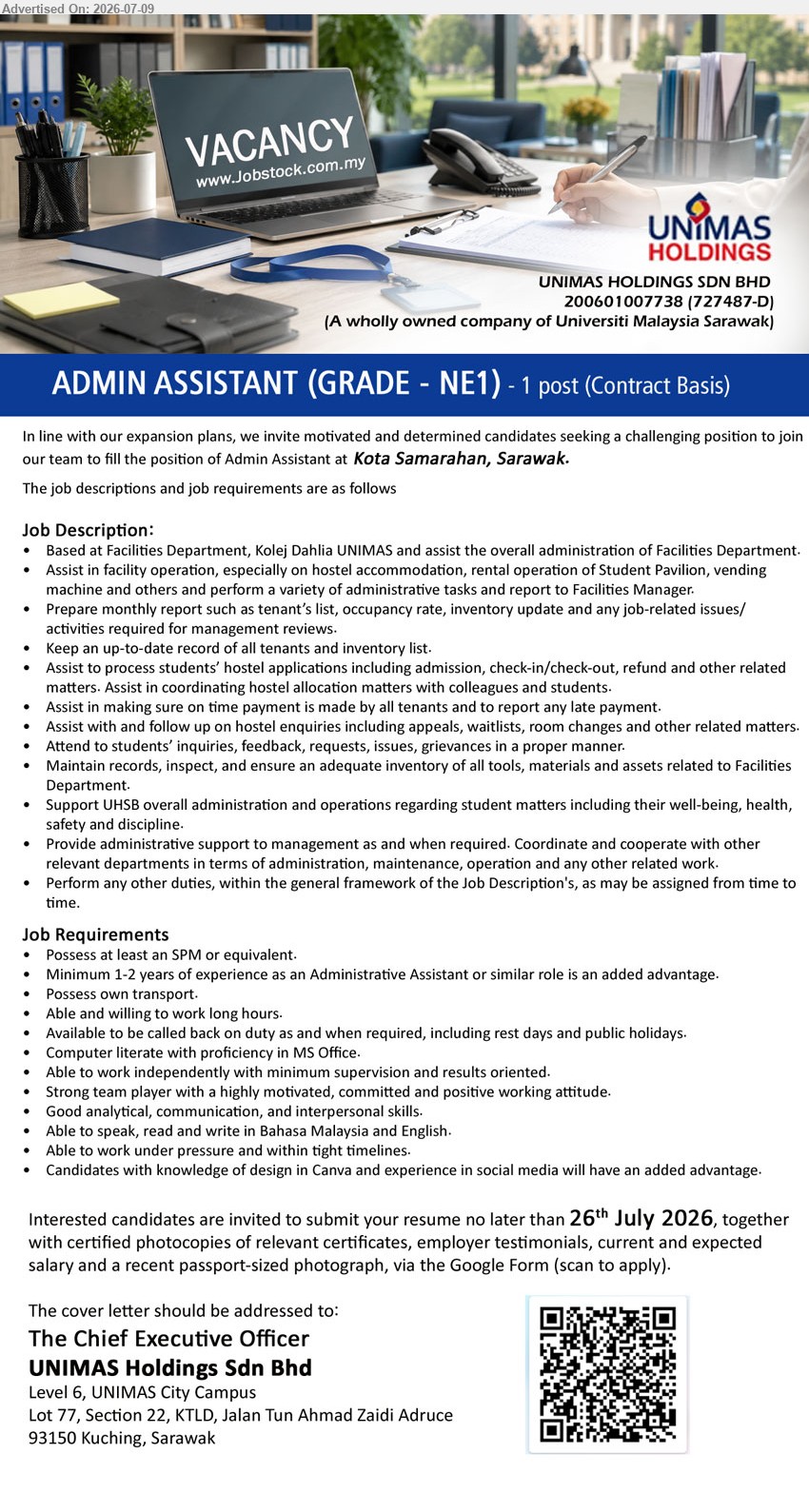 UNIMAS HOLDINGS SDN BHD - ADMIN ASSISTANT (Kota Samarahan, Sarawak), SPM or equivalent, Minimum 1-2 years of experience as an Administrative Assistant, Assist the overall administration of Facilities Department
Google Form (scan to apply)