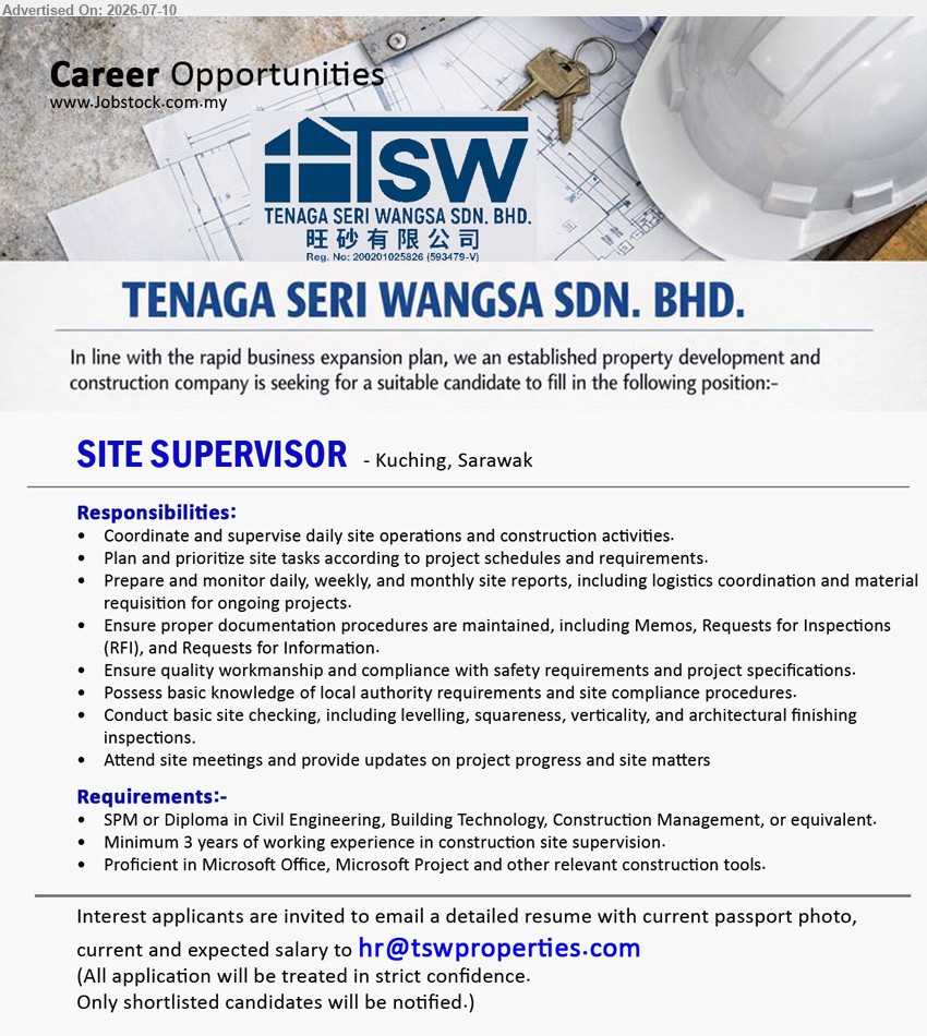 TENAGA SERI WANGSA SDN BHD - SITE SUPERVISOR (Kuching, Sarawak), SPM or Diploma in Civil Engineering, Building Technology, Construction Management, or equivalent; Minimum 3 years of working experience; Coordinate and supervise daily site operations and construction activities.
Email Resume