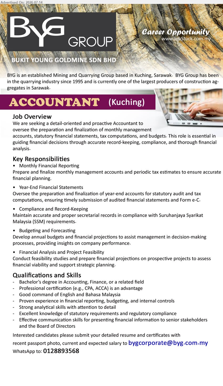 BUKIT YOUNG GOLDMINE SDN BHD - ACCOUNTANT (Kuching), Bachelor’s degree in Accounting, Finance, or a related field; prepare monthly management accounts, budgets, financial projections, and statutory financial statements.
WhatsApp 0128893568 or Email Resume