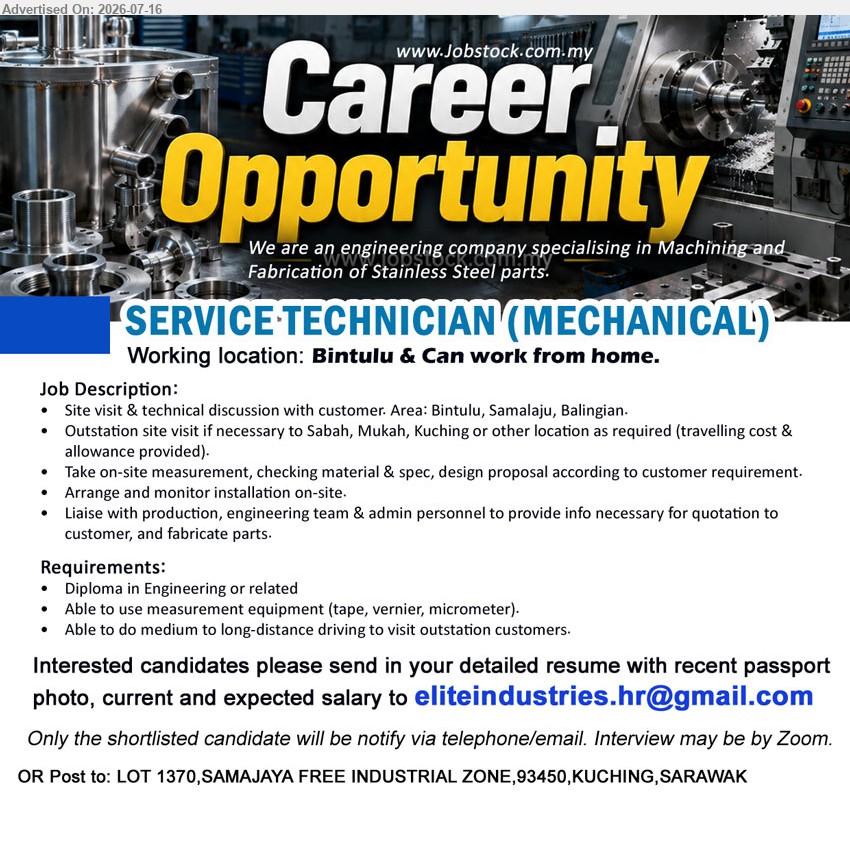 ADVERTISER (Engineering Company) - SERVICE TECHNICIAN (MECHANICAL) (Bintulu & Can work from home), Diploma in Engineering or related, Site visit & technical discussion with customer, arrange and monitor installation on-site
Email Resume